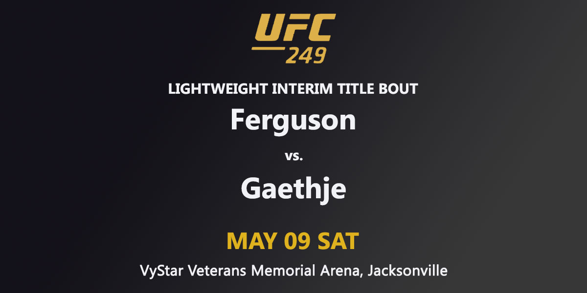 UFC 249: Tony Ferguson vs. Justin Gaethje - where to watch on TV
