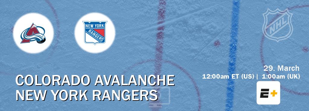 You can watch game live between Colorado Avalanche and New York Rangers on ESPN+(US).