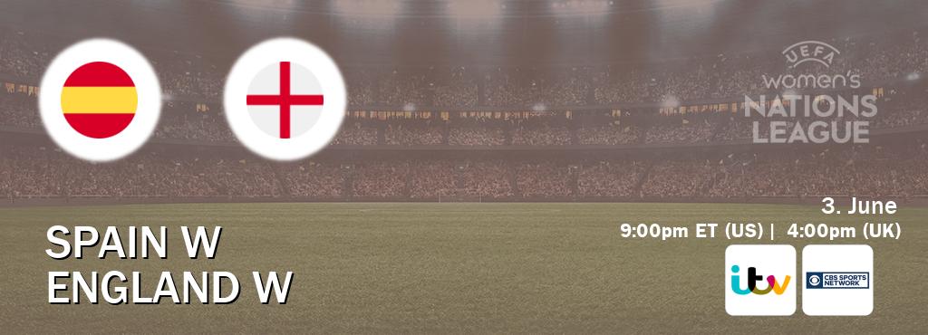 You can watch game live between Spain W and England W on ITV(UK) and CBS Sports Network(US). You can watch game live between Spain W and England W on ITV(UK) and CBS Sports Network(US).